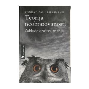 Konrad Paul Liessmann: Teorija neobrazovanosti