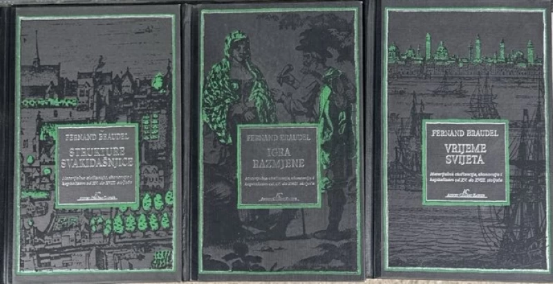 Braudel Fernand: Materijalna civilizacija, ekonomija i kapitalizam od XV. do XVIII. stoljeća (1-3)