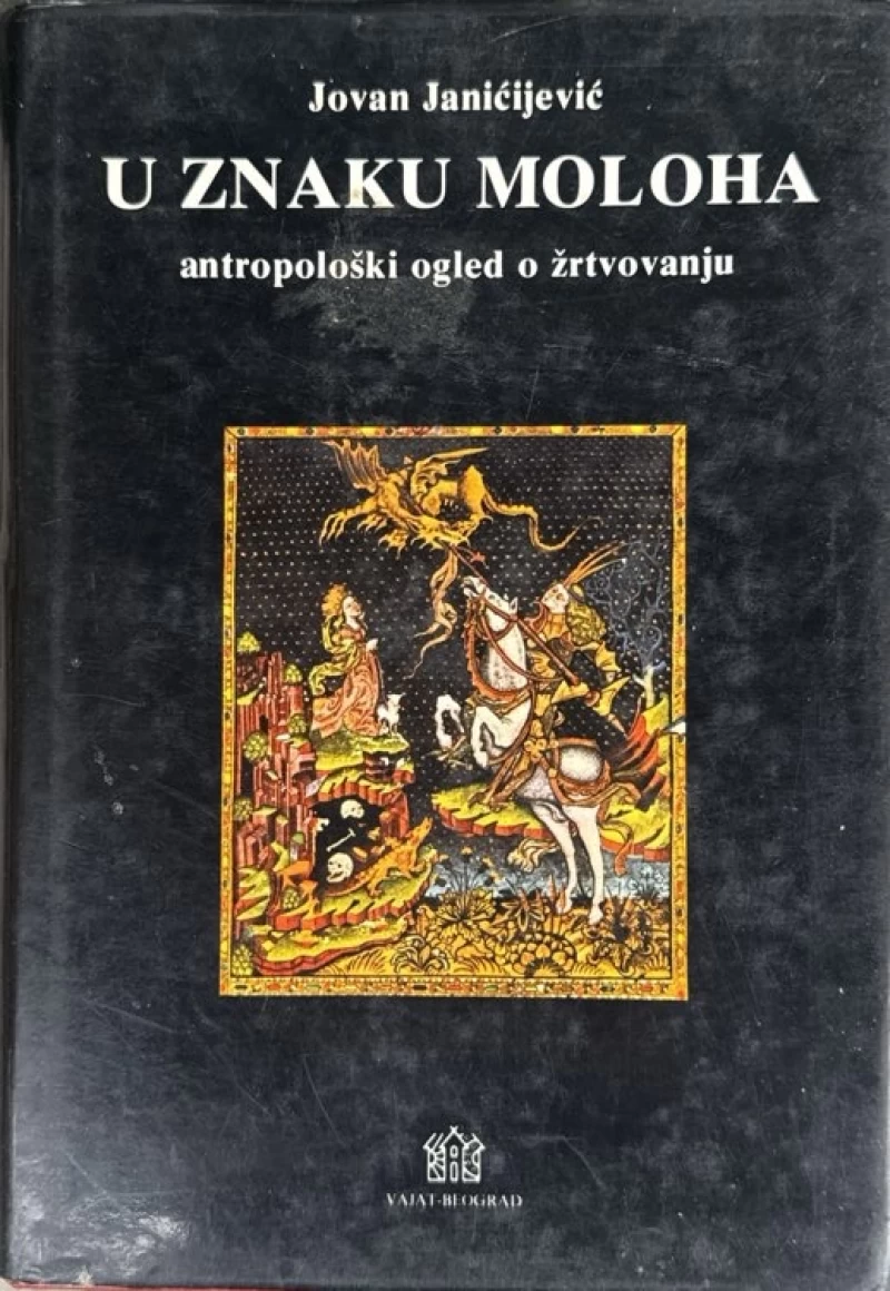 Janićijević Jovan: U znaku Moloha - Antropološki ogled o žrtvovanju