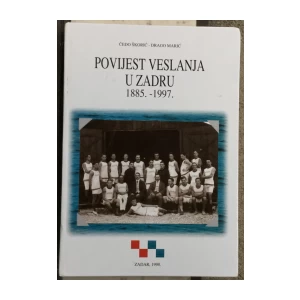 Škorić Čedo, Marić Drago: Povijest veslanja u Zadru 1885. - 1997.