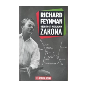 Feynman Richard: Osobitosti fizikalnih zakona