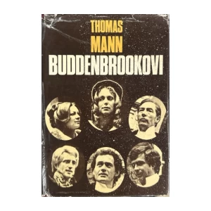 Mann Thomas: Buddenbrookovi – Propadanje jedne obitelji