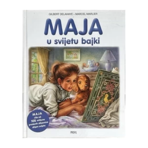 Delahaye Gilbert, Marlier Marcel: Maja u svijetu bajki