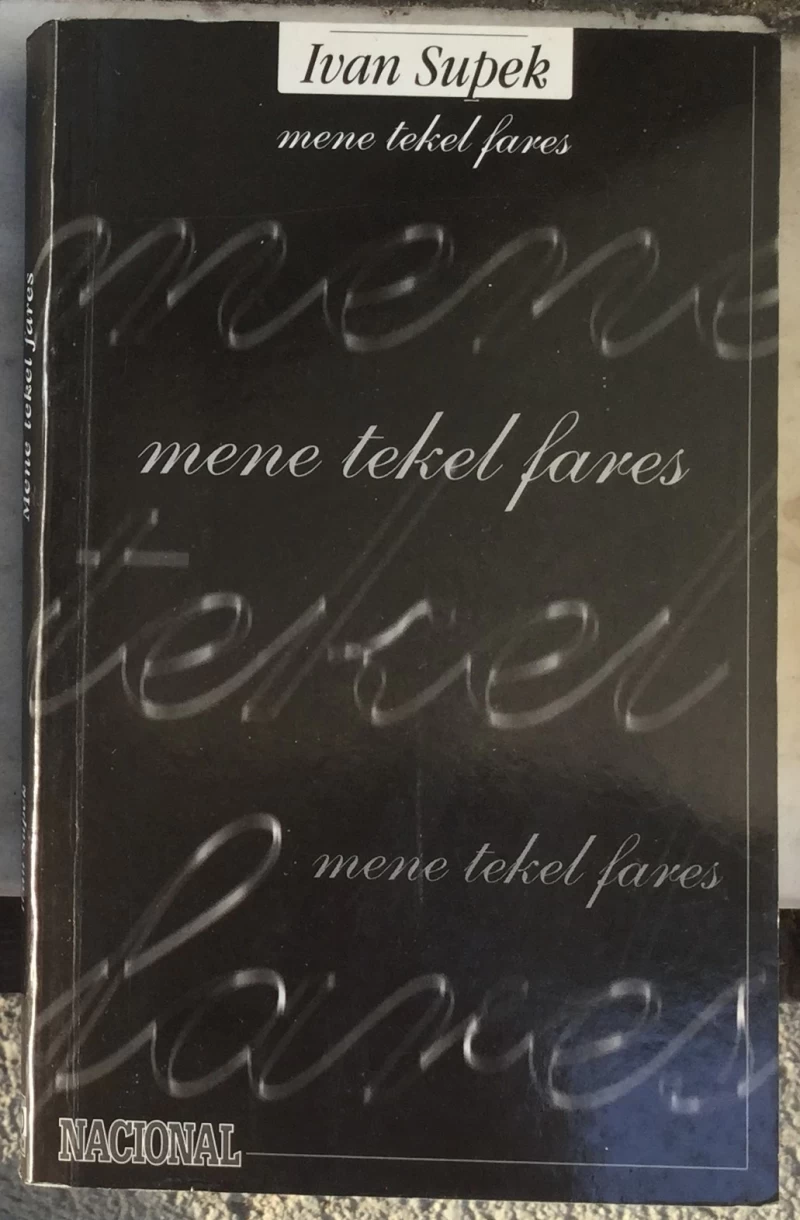 Supek Ivan: Mene tekel fares