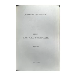 Pavić Matija, Cepelić Milko: Josip Juraj Strossmayer biskup bosansko-đakovački i sriemski god. 1850.–1900.