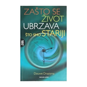 Draaisma Douwe: Zašto se život ubrzava što smo stariji