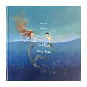 Kugli Rosie, Kugler Boris: Mala sirena i dječak Roko