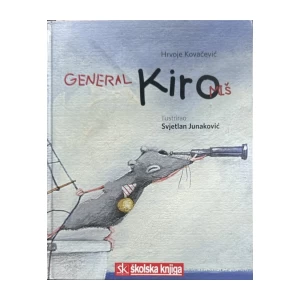 Kovačević Hrvoje: General Kiro miš