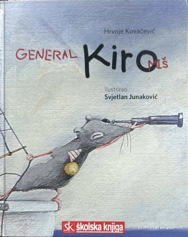 Kovačević Hrvoje: General Kiro miš