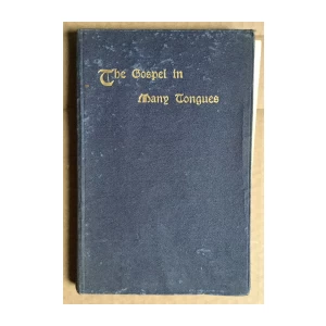 THE GOSPEL IN MANY TONGUES , LONDON, 1927.