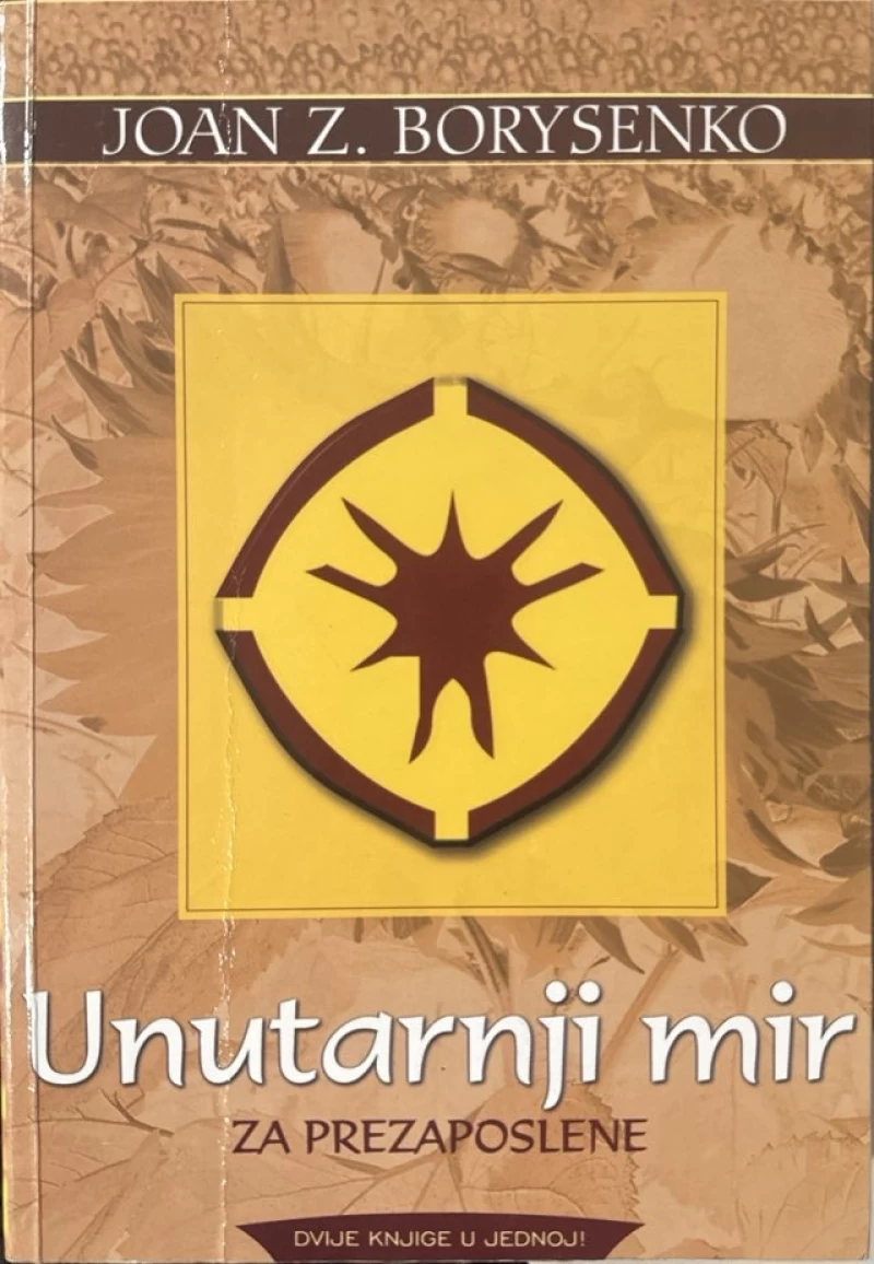 Joan Z. Borysenko: Unutarnji mir za prezaposlene žene
