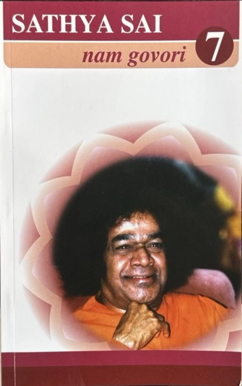 Bhagavana Sri Sathya Sai Baba: Sathya Sai nam govori 7.