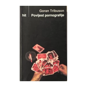 Goran Tribuson: Povijest pornografije