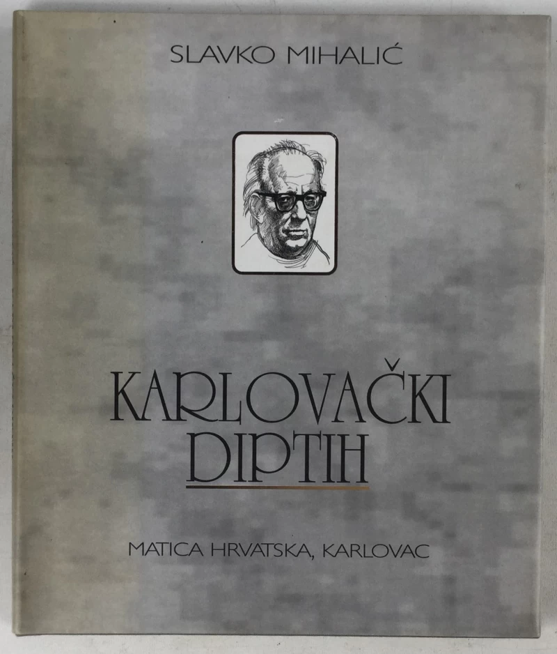MIhalić Slavko: Karlovački diptih