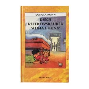 Gudula Kohn: Dječji detektivski ured "Alina i Hung"