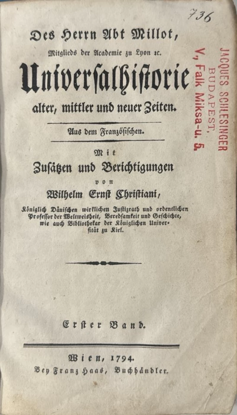 Des Herrn Abt Millot: Universalhistorie alter, mittler und neuer Zeiten. Aus dem Franzősischen. Mit Zusaetzen und Berichtigungen von Wilhelm Ernst Christiani