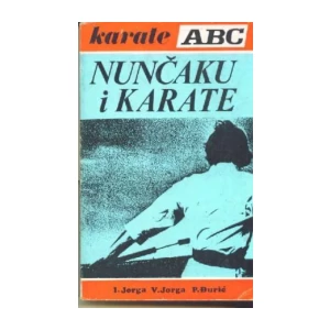 Ilija Jorga, Vladimir Jorga, Petar Đurić: Nunčaku i karate karate abc