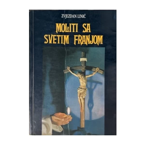 Zvjezdan Linić: Moliti sa svetim Franjom