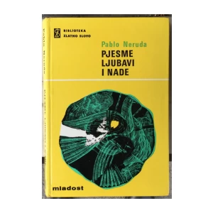 Neruda Pablo: Pjesme ljubavi i nade
