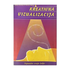 Melita Denning, Osborne Phillips: Kreativna vizualizacija – ispunite svoje želje