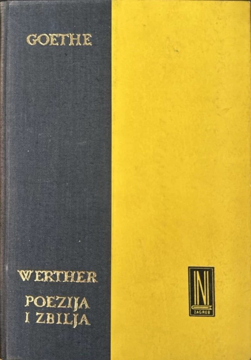 J.W.Goethe: Patnje mladog Werthera - Poezija i zbilja