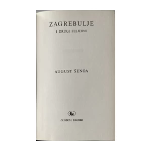 August Šenoa: Zagrebulje i drugi feljtoni