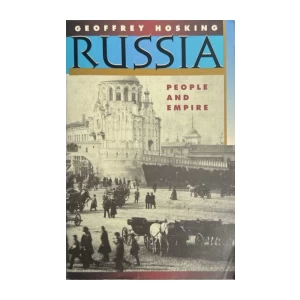 Geoffrey Hosking: Russia - People and Empire