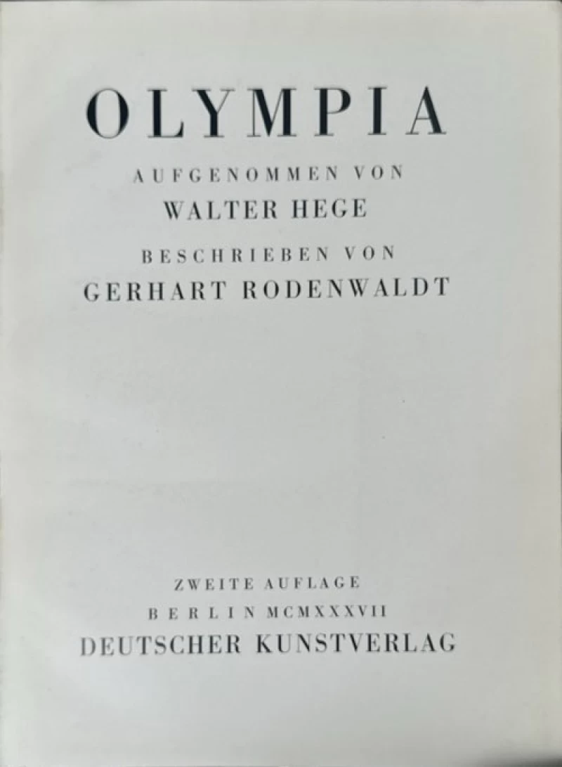 Rodenwaldt Gerhart: Olympia aufgenommen von Walter Hege.
