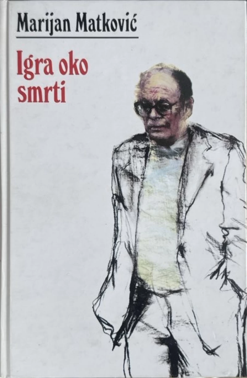 Marijan Matković: Igra oko smrti