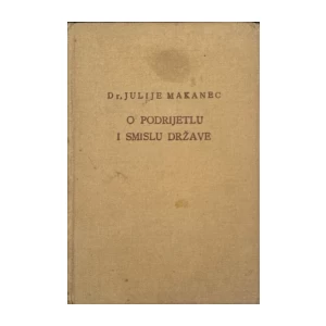 Julije Makanec: O podrijetlu i smislu države