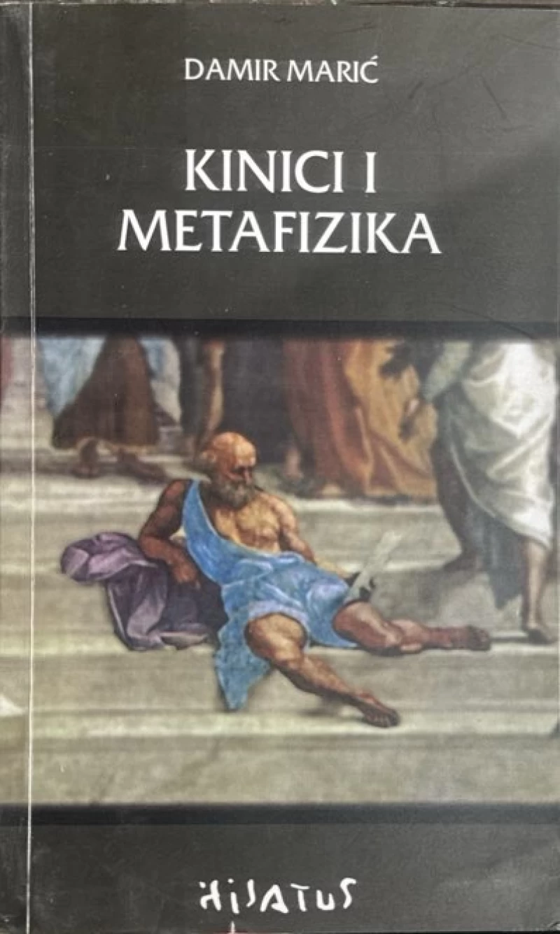 Damir Marić: Kinici i metafizika