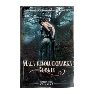 Marija Jurić Zagorka: Mala revolucionarka - Roblje