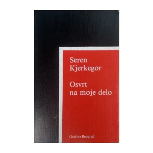 Seren Kjerkegor: Osvrt na moje delo