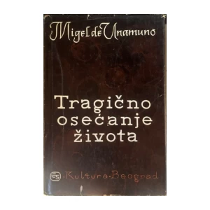Miguel de Unamuno: O tragičnom osećanju života
