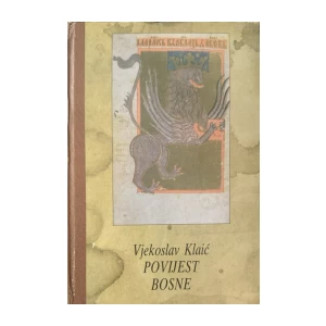 Klaić Vjekoslav: Povijest Bosne