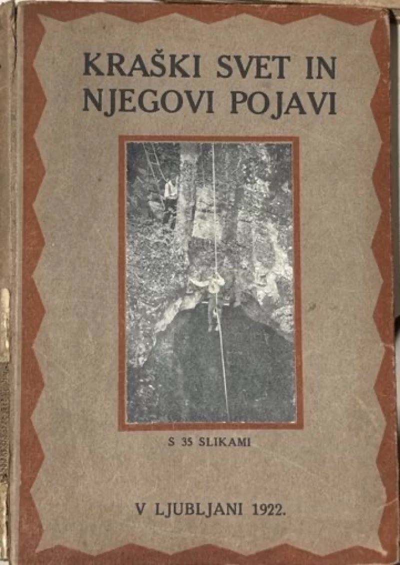 Pavel Kunaver: Kraški svet in njegovi pojavi - poljudnoznanstven spis s slikami