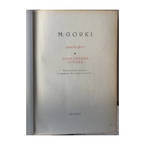 Gorki Maksim: Ispovijest, Život suvišna čovjeka (Djela IX)