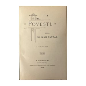 Dr. Ivan Tavčar: Povesti - I. zvezek