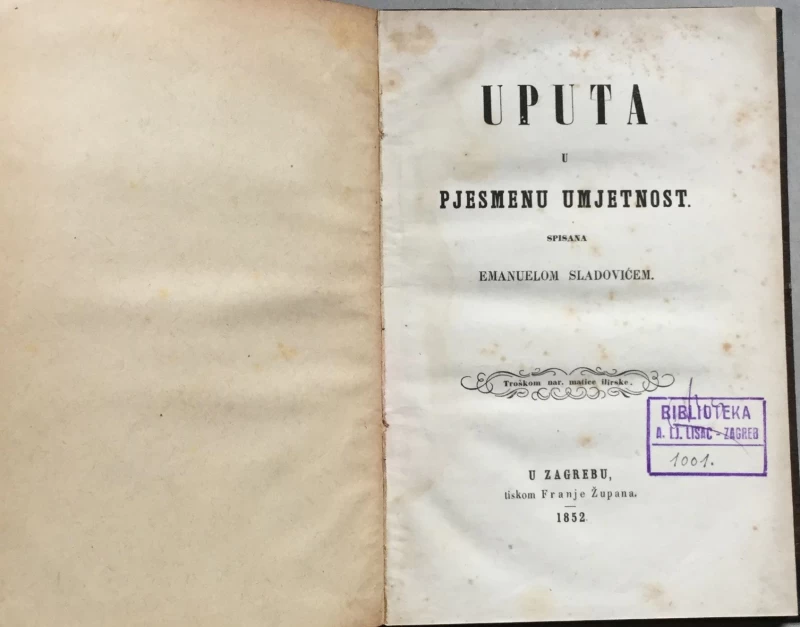 EMANUEL SLADOVIĆ, UPUTA U PJESMENU UMJETNOST, ZAGREB, 1852.