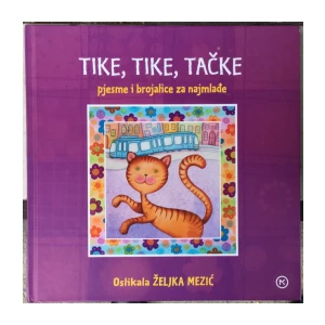 Tike, tike, tačke - pjesme i brojalice za najmlađe