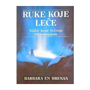Barbara En Brenan: Ruke koje leče