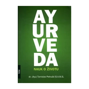 Tomislav Petrušić: Ayurveda-nauk o životu