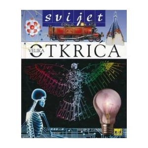Philippe Simon, Marie-Laure Bouet:  Svijet oko nas - Velika otkrića