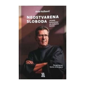 Ante Vučković: Neostvarena sloboda od pada komunizma do vladavine korone