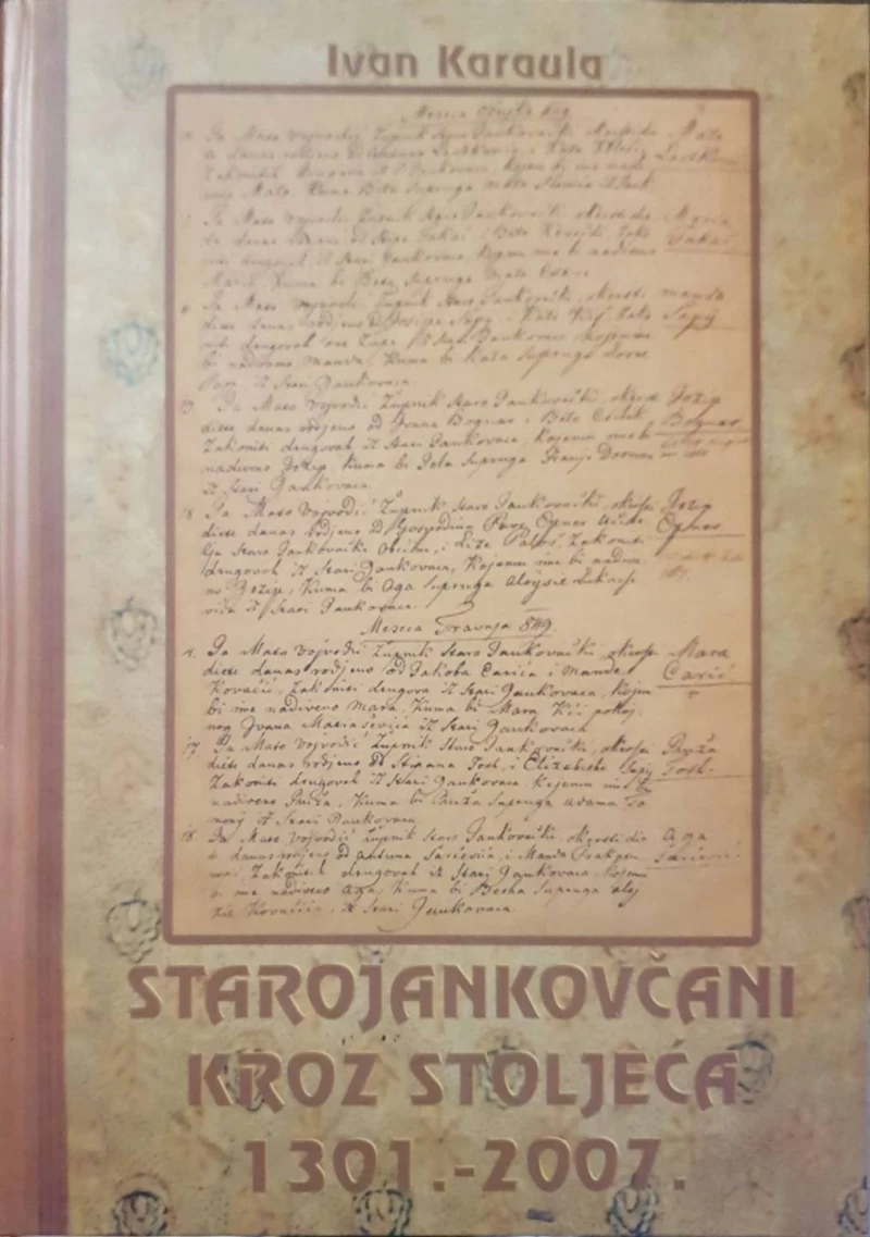 Ivan Karaula: Starojankovčani kroz stoljeća 1301.-2007.