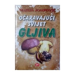 Matija Josipovic: Očaravajući svijet gljiva