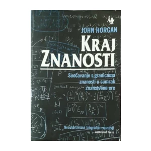 John Horgan: Kraj znanosti