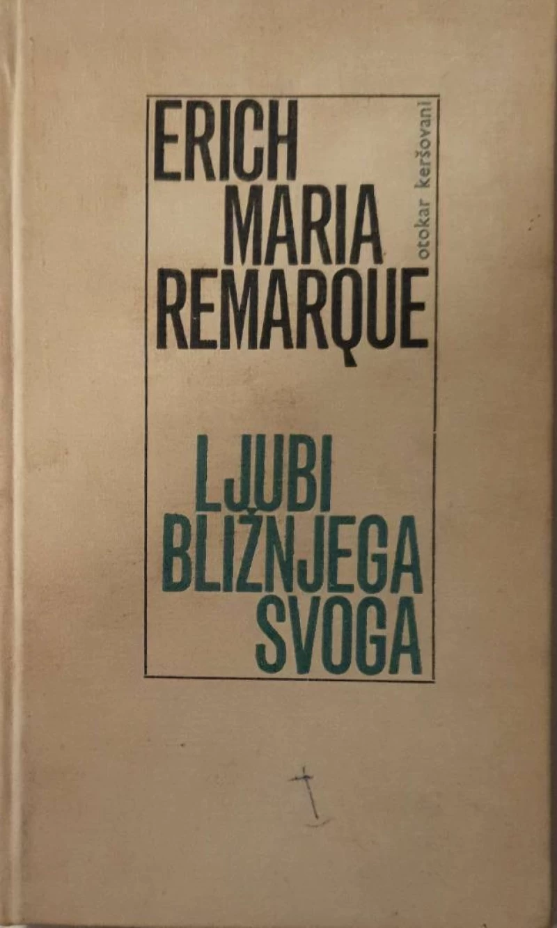 Erich Maria Remarque: Ljibi bližnjega svoga