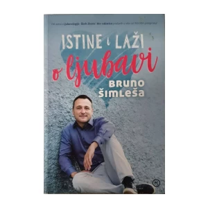 Bruno Šimleša: Istine i laži o ljubavi