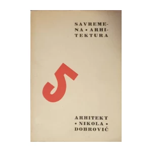 Nikola Dobrović: Savremena arhitektura 5